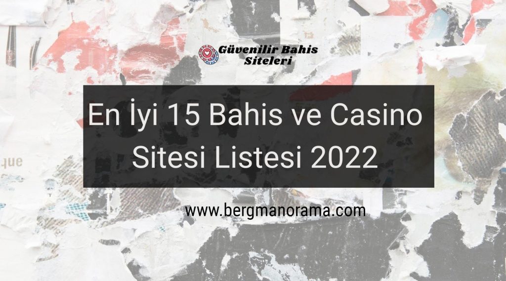 En İyi 15 Bahis ve Casino Sitesi Listesi 2022