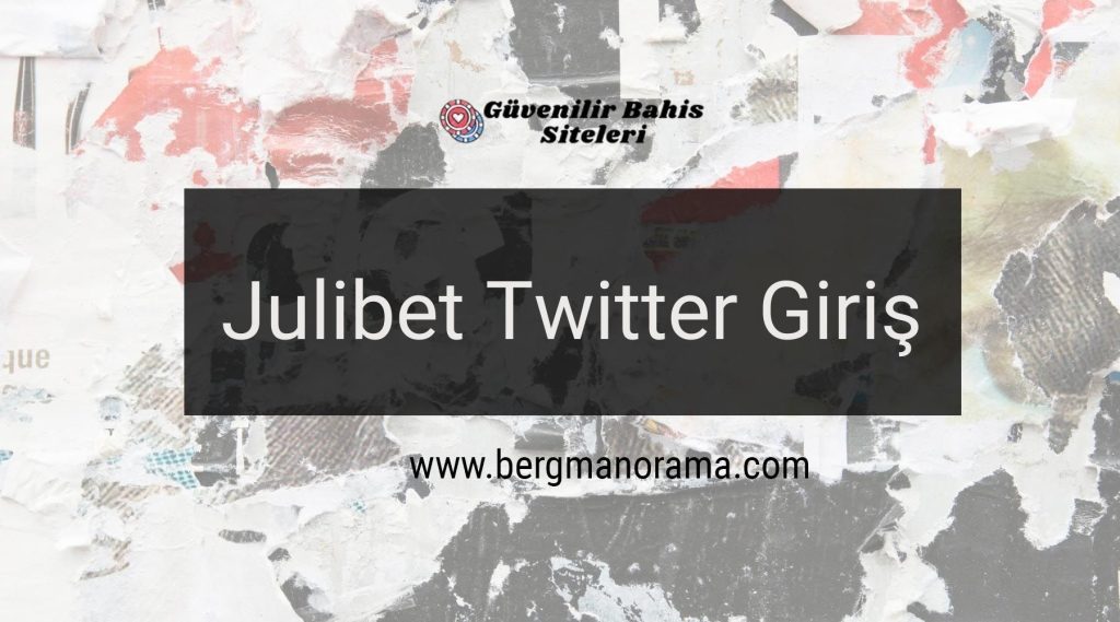 Julibet Twitter Giriş