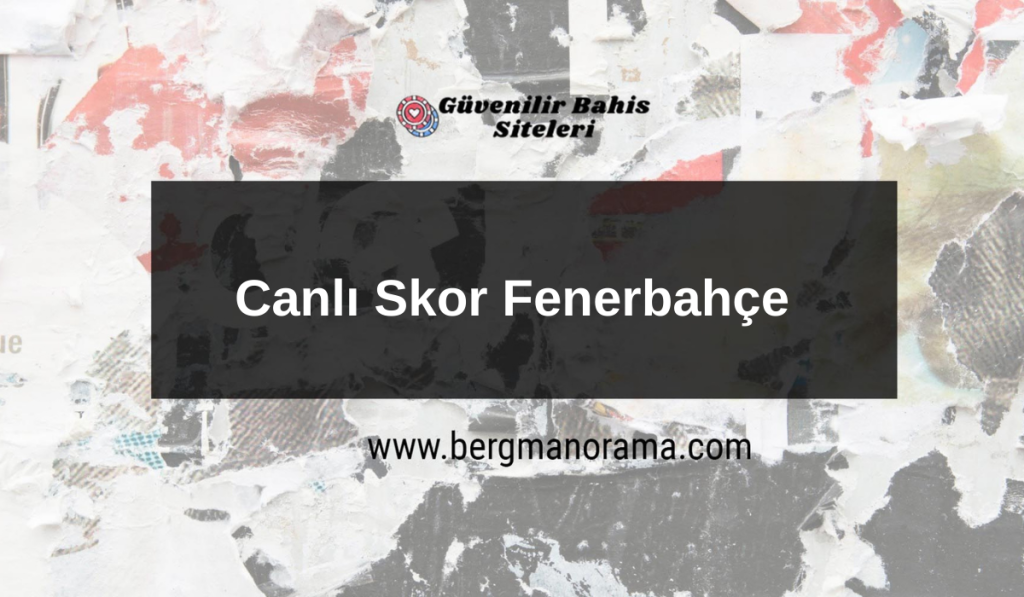 Canlı Skor Fenerbahçe